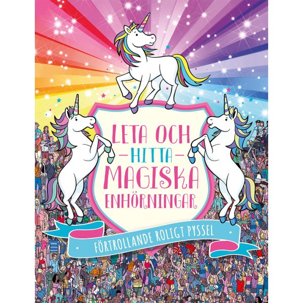 Leta och hitta magiska enh�rningar : f�rtrollande roligt pyssel