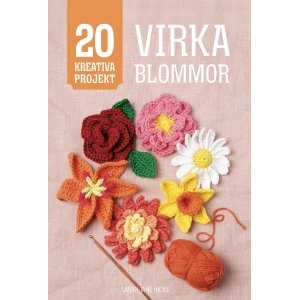 Heklede blomster - heklebok av Sarah-Jane Hicks Heklede blomster - heklebok av Sarah-Jane Hicks