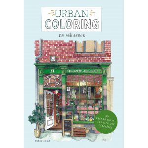 Urban fargelegging: en fargeleggingsbok med 45 vakre butikkvinduer � fargelegge