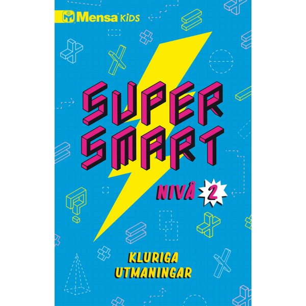Mensa Kids Supersmart 2 : Kluriga utmaningar